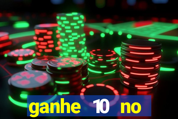 ganhe 10 no cadastro bet
