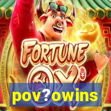pov?owins