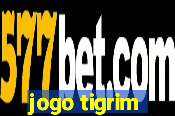 jogo tigrim