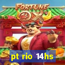 pt rio 14hs