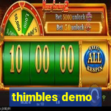 thimbles demo