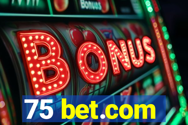 75 bet.com