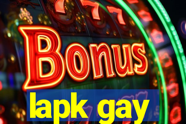 lapk gay