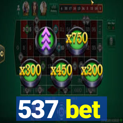 537 bet
