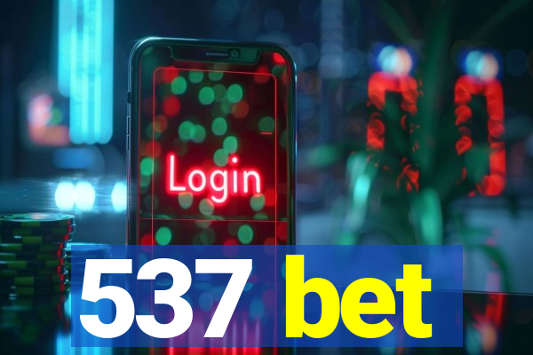 537 bet