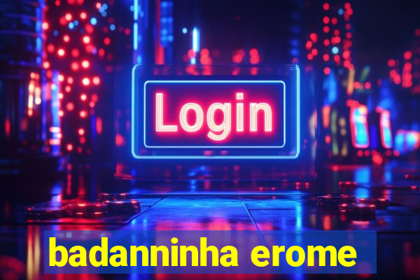 badanninha erome