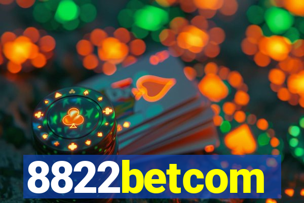 8822betcom