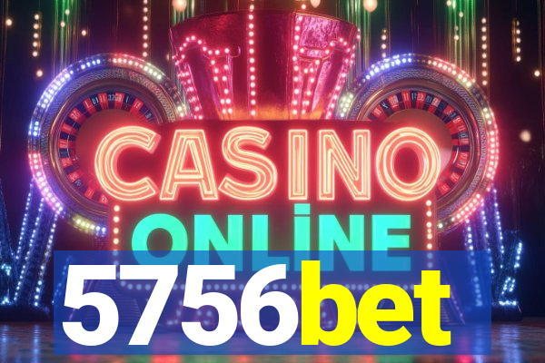 5756bet