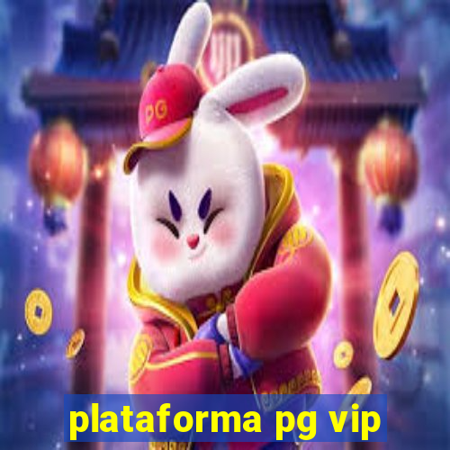 plataforma pg vip