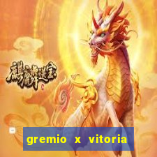 gremio x vitoria ao vivo