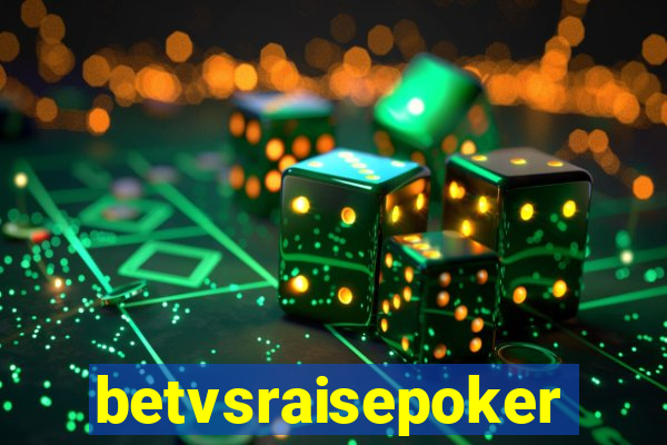 betvsraisepoker