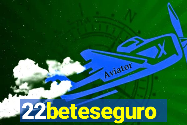 22beteseguro