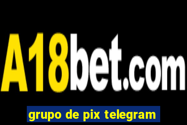 grupo de pix telegram