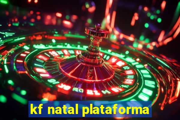 kf natal plataforma