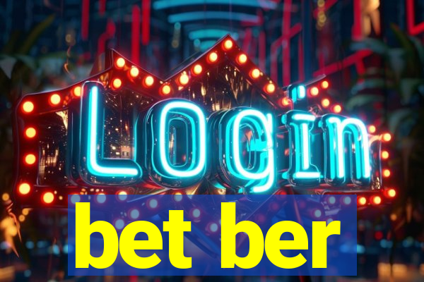 bet ber