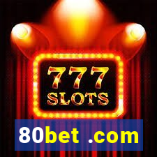 80bet .com